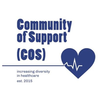 Community of Support (COS) - Increasing Diversity in Healthcare est. 2015